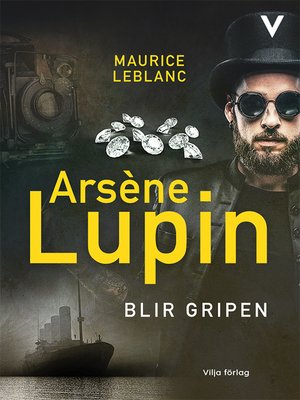 cover image of Arsène Lupin blir gripen